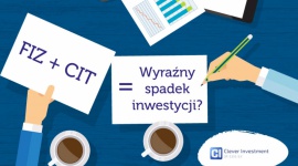 Opodatkowanie FIZ? Czas START! BIZNES, Bankowość - Objęcie podatkiem dochodowym od osób prawnych (CIT) Funduszy Inwestycyjnych Zamkniętych (FIZ).