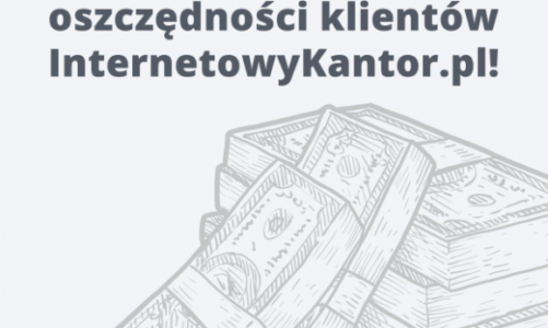 Miliard złotych oszczędności klientów serwisu InternetowyKantor.pl!