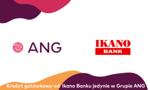 Kredyt gotówkowy od Ikano Banku jedynie w Grupie ANG